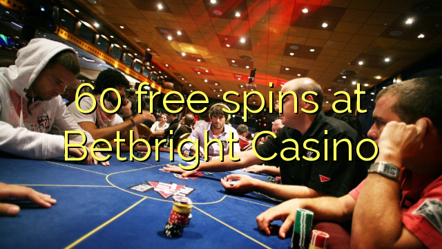 60 free spins at Betbright Casino