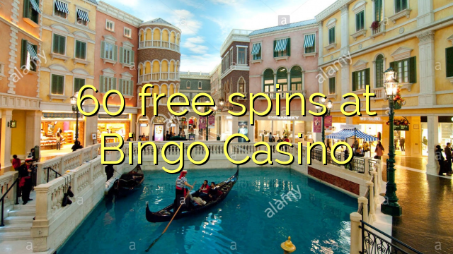 60 spins gratis in francese bingo Casino