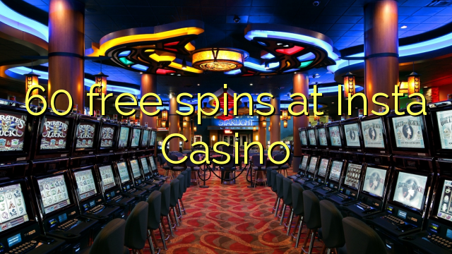 60 free spins at Insta  Casino