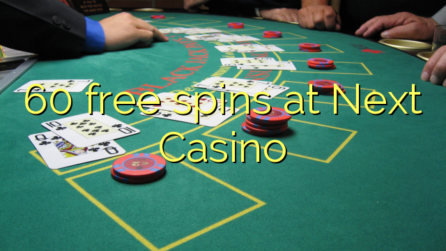 60 gratis spinn på Next Casino