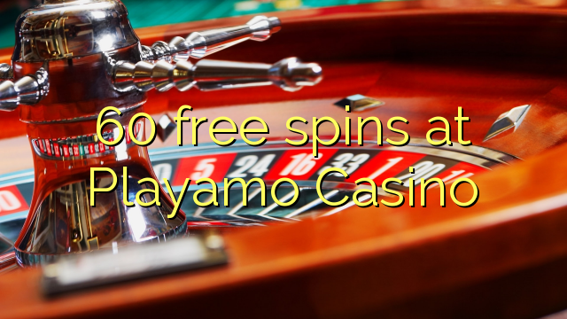 Playamo Casino 60 bepul aylantirish