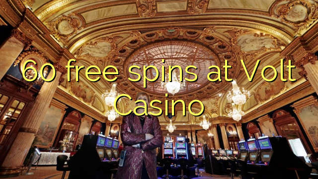 60 free spins at Volt  Casino