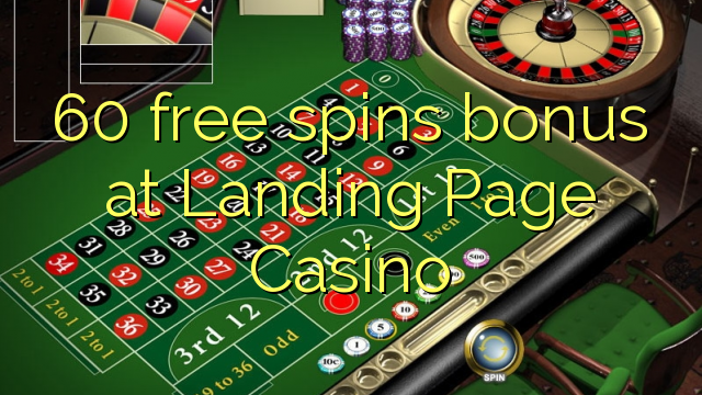 60 free spins bonus at Landing Page Casino