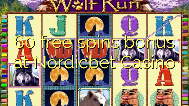 60 free spins bonus at Nordicbet Casino