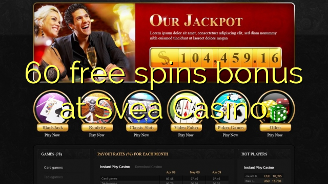 60 free spins bonus at Svea  Casino