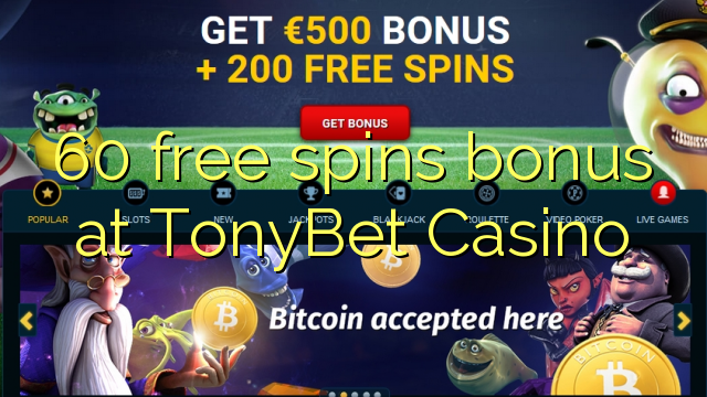 60 bônus livre das rotações na TonyBet Casino