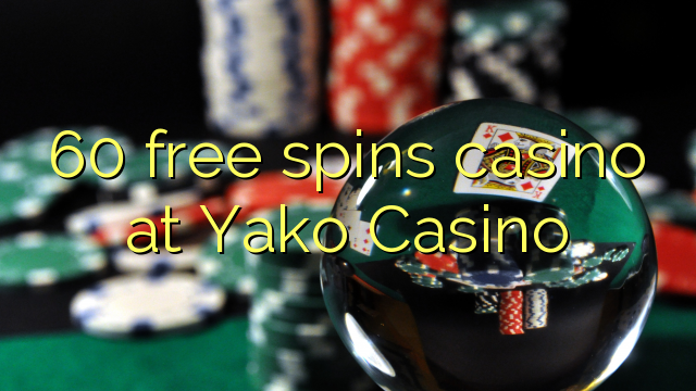 60 free spins casino at Yako  Casino