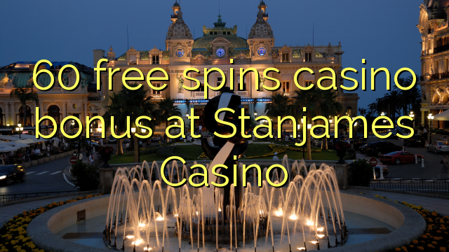 60 free spins casino bonus at Stanjames Casino