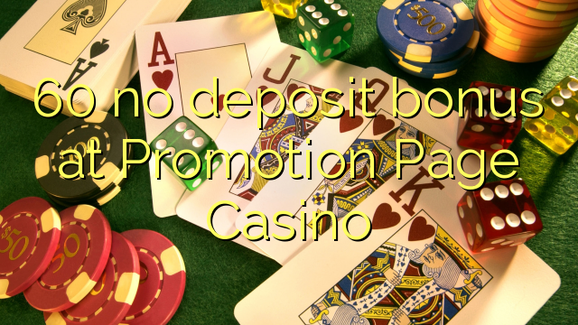 60 no deposit bonus at Promotion Page Casino