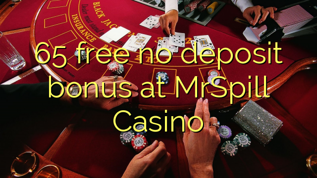 65 free no deposit bonus at MrSpill Casino