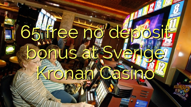 65 libre bonus sans dépôt au Casino Sverige Kronan