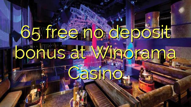 65 free no deposit bonus at Winorama Casino