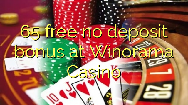 65 free no deposit bonus at Winorama Casino