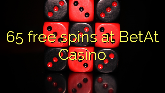 65 free spins at BetAt Casino