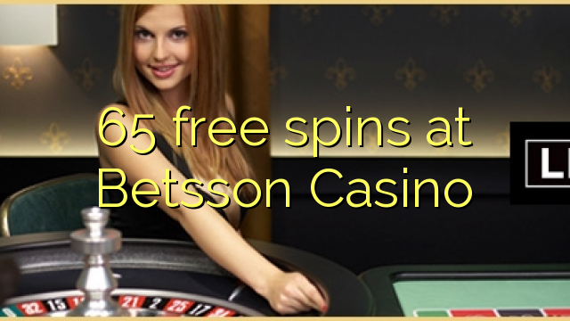 65 free spins at Betsson Casino