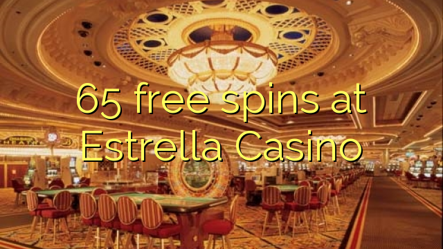 65 free spins at Estrella Casino