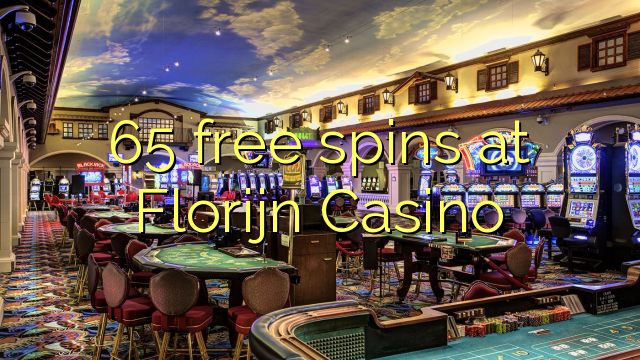 65 free spins at Florijn  Casino