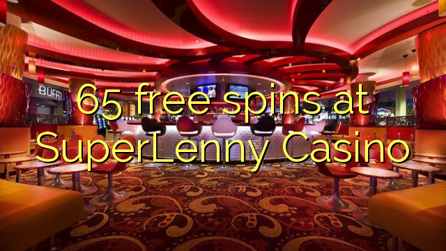 65 free spins at SuperLenny Casino