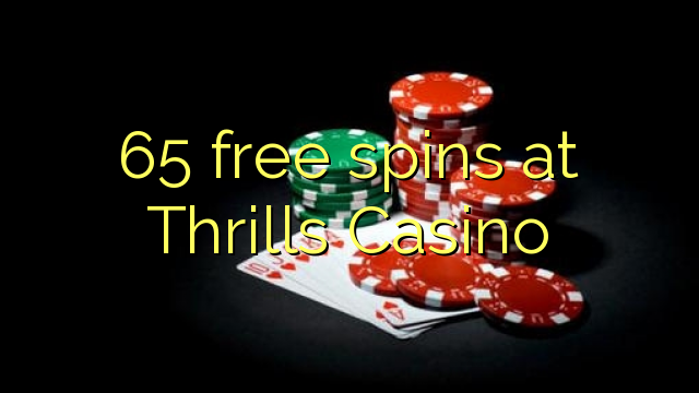65 besplatnih okretaja u Thrills Casino