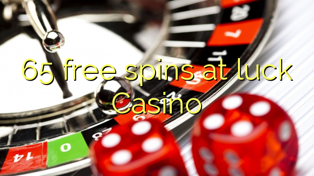 65 se besplatno okreće na sreću Casino