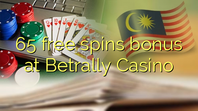 65 free spins bonus at Betrally Casino