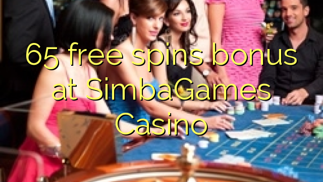 65 gratis spins bonus by SimbaGames Casino