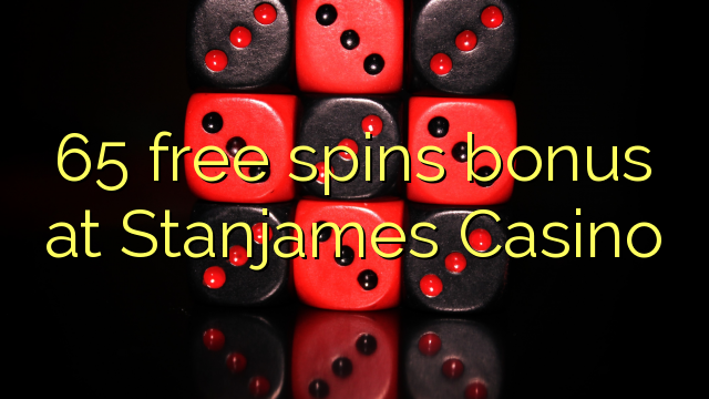 65 free spins bonus at Stanjames Casino