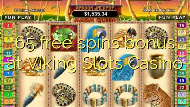 65 free giliran bonus ing Viking Slot Casino