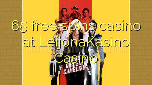 65 free spins casino at LeijonaKasino Casino