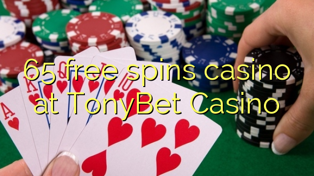 65 bebas berputar kasino di TonyBet Casino