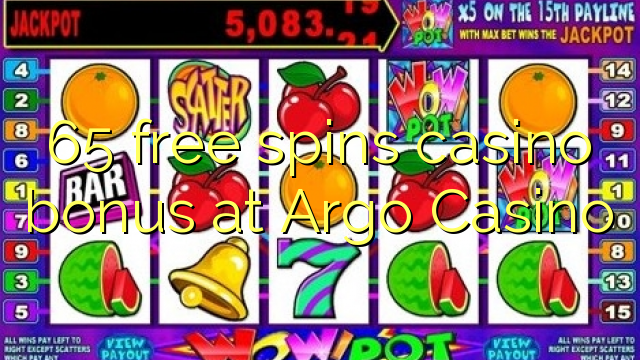 65 free spins casino bonus at Argo  Casino