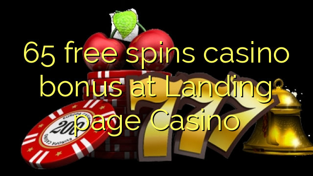 65 free spins casino bonus at Landing page Casino