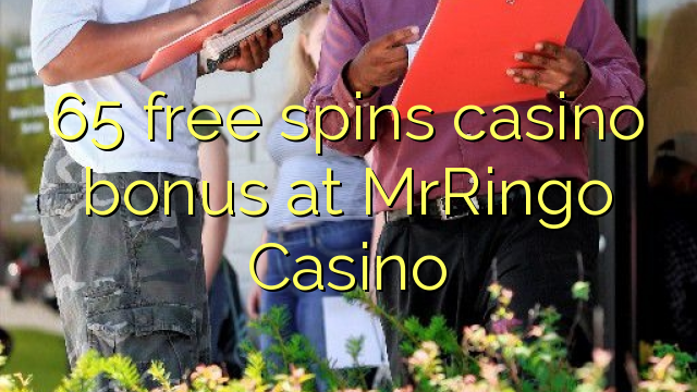 65 free spins casino bonus at MrRingo Casino