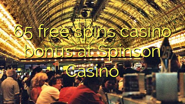 65 gratis spins casino bonus bij Spinson Casino