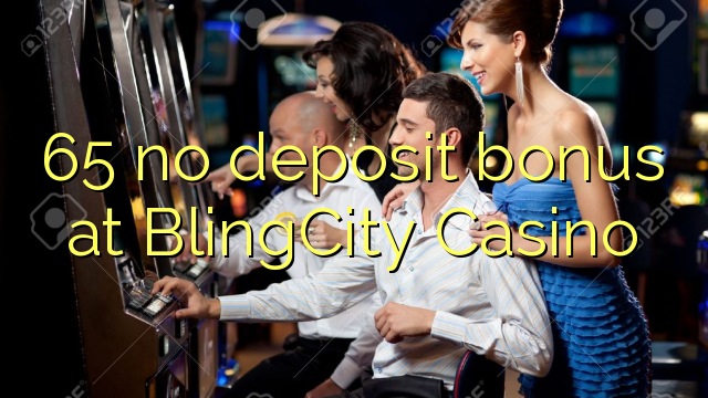 65 no deposit bonus at BlingCity Casino