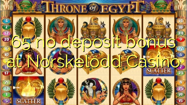 65 no deposit bonus at Norskelodd Casino