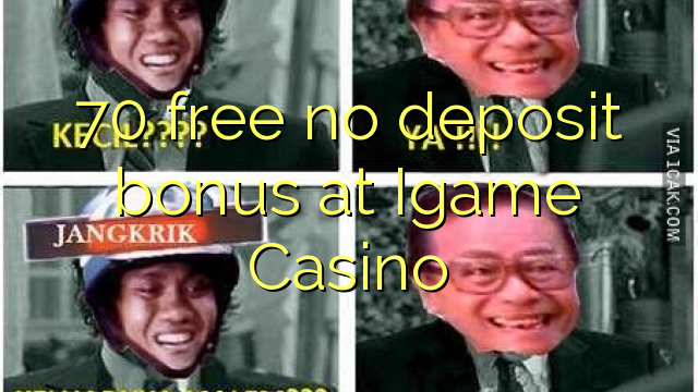 70 libirari ùn Bonus accontu à Igame Casino