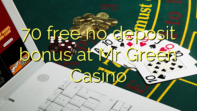 70 wewete kahore bonus tāpui i Mr Green Casino