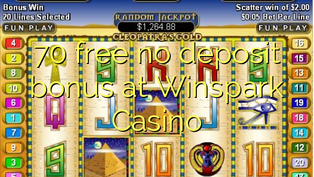 70 free no deposit bonus at Winspark Casino