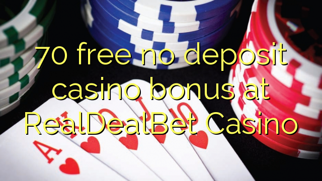 70 gratis ingen innskudd casino bonus på RealDealBet Casino
