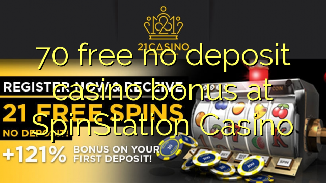 70 free no deposit casino bonus at SpinStation Casino