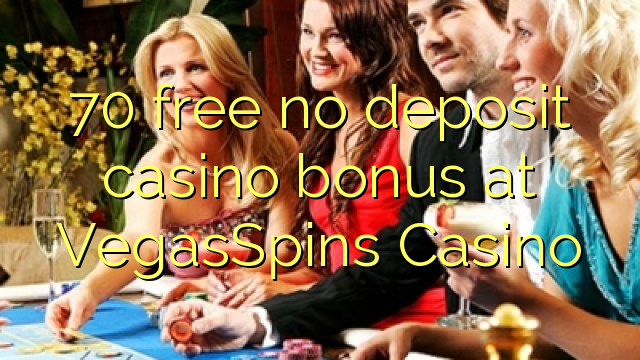 70 free no deposit casino bonus at VegasSpins Casino