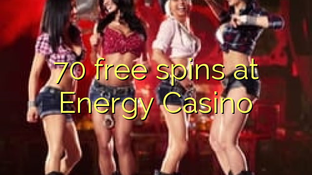70 free spins sa Energy Casino
