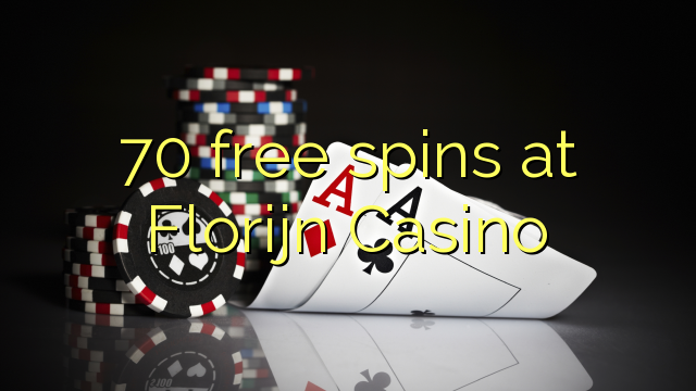 70 giros gratis en Florijn Casino