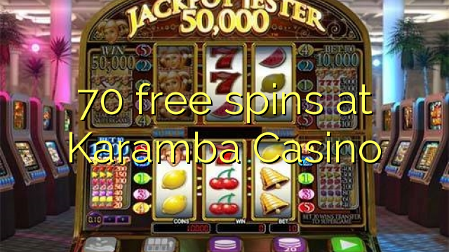 70 free spins at Karamba Casino