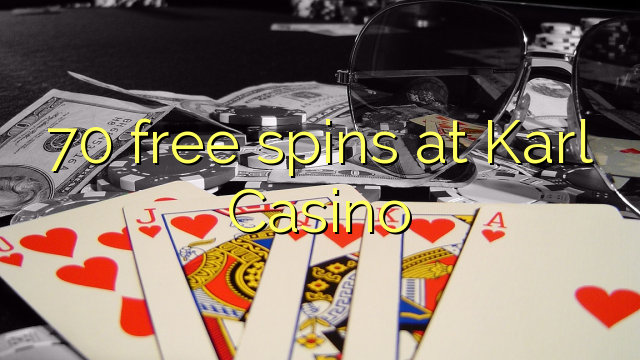 70 free spins at Karl Casino