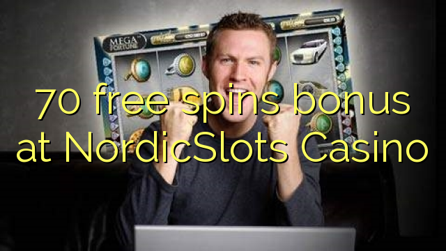 70 free spins bonus at NordicSlots Casino