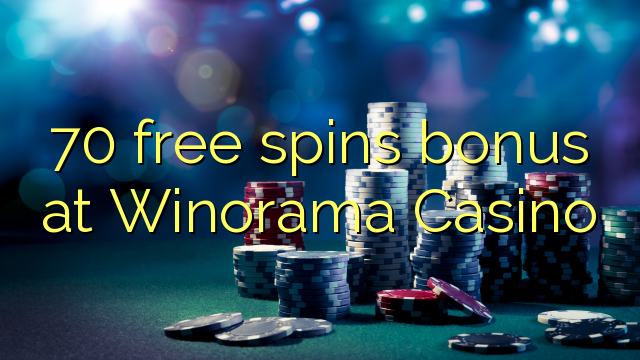 70 Free Spins Bonus bei Winorama Casino
