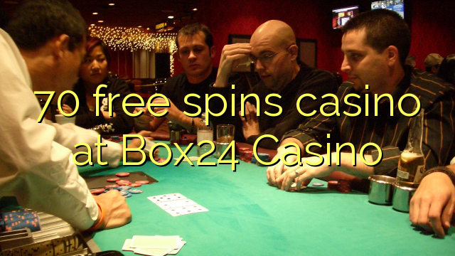 70 free spins casino at Box24 Casino