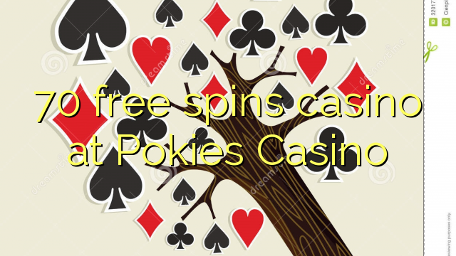 70 besplatno pokreće casino u Pokies Casinou